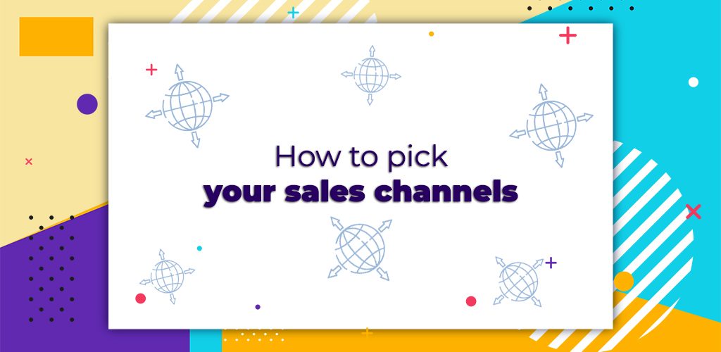 How-To-Pick-Your-Sales-Channels-Avasam