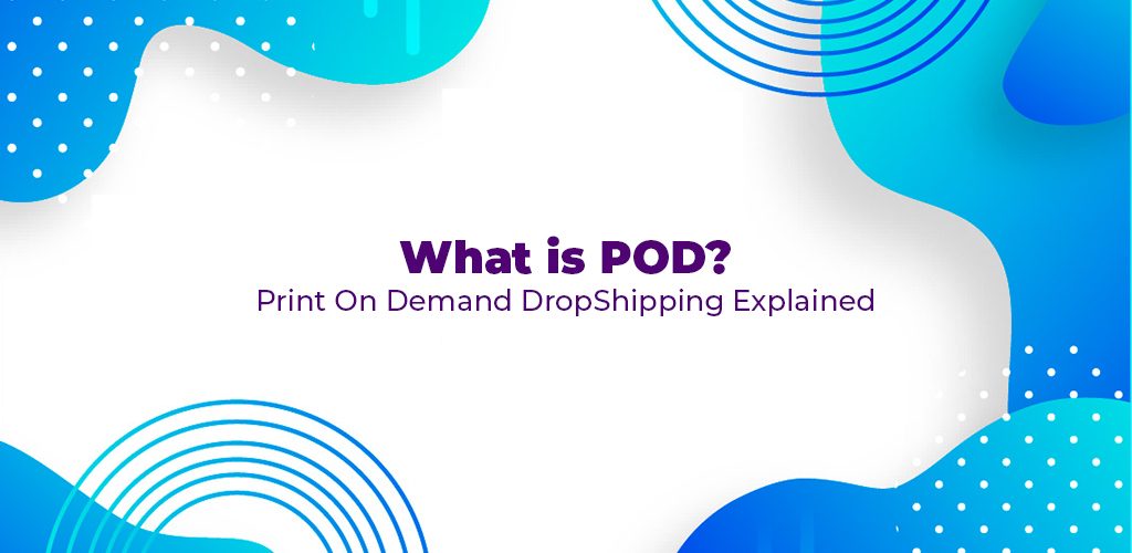 What-Is-Pod-Print-On-Demand-Dropshipping-Explained-Avasam