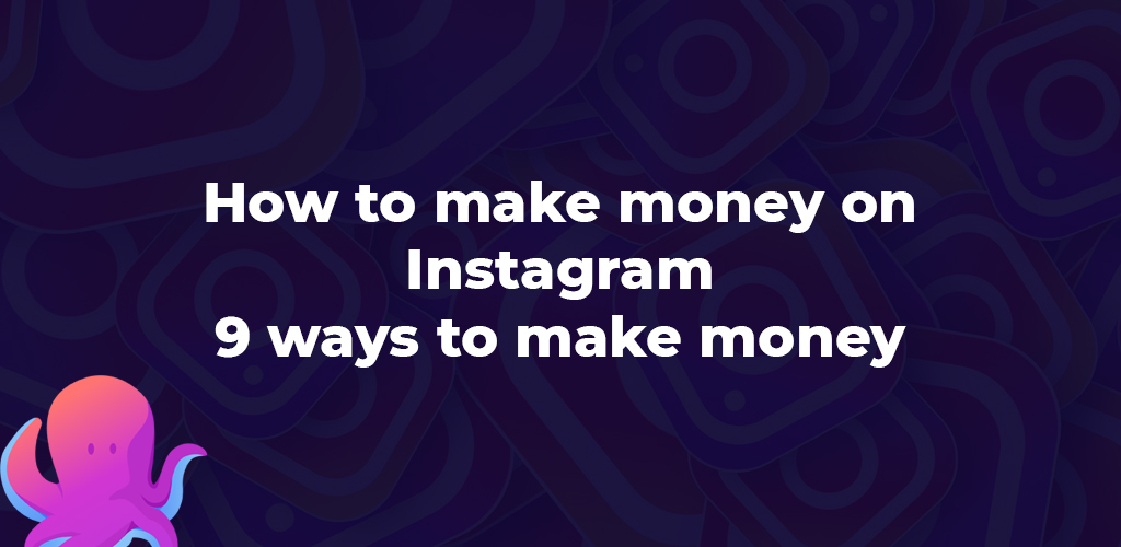 How-To-Make-Money-On-Instagram-In-2020-9-Ways-To-Make-Money2-Avasam