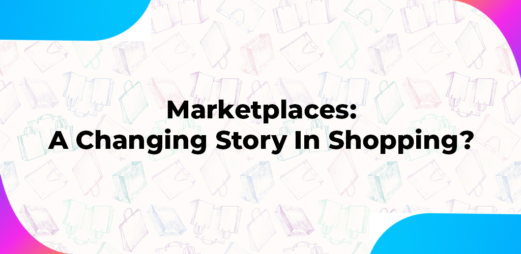 Marketplaces-A-Changing-Story-In-Shopping-Avasam