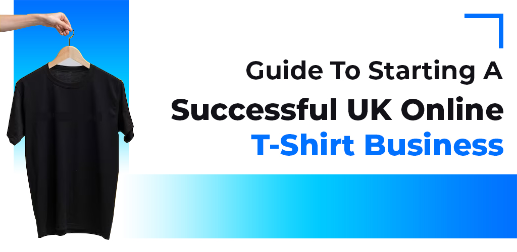 Guide-To-Starting-A-Successful-Uk-Online-T-Shirt-Business-1-Avasam